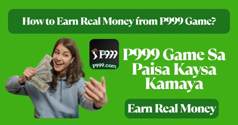 Earn Real Money from P999 Game